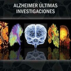 Alzheimer, Ultimas Investigaciones