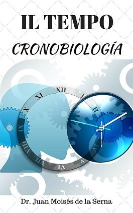 CronoBiología: La Biología del Tiempo  - Novedades en Psicologia