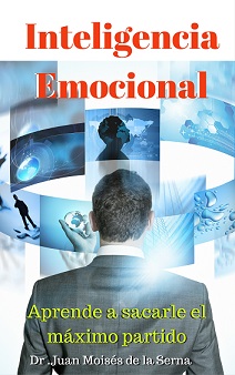 Inteligencia Emocional Ebook Dr. Juan Moises de la Serna -Catedra Abierta de Psicologia y Neurociencias
